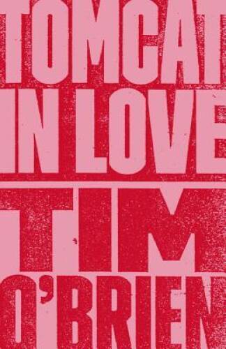 Tomcat in Love – Paperback By O’Brien, Tim – VERY GOOD