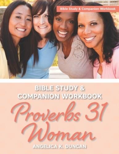 Proverbs 31 Woman Bible Study And Companion Workbook: More Than A Ch – VERY GOOD