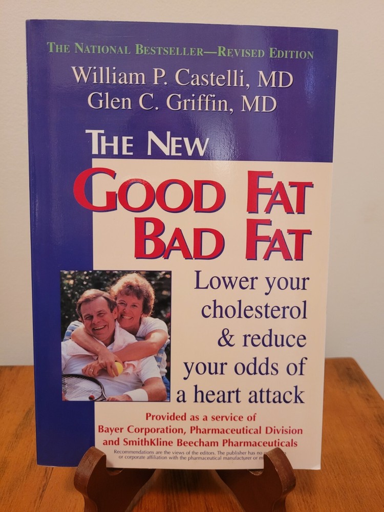 The New Good Fat Bad Fat Revised Edition, Lower Cholesterol & Heart Attacks