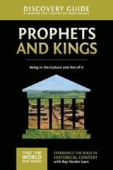 Prophets and Kings Discovery Guide: Being in the Culture and Not of It (T – GOOD
