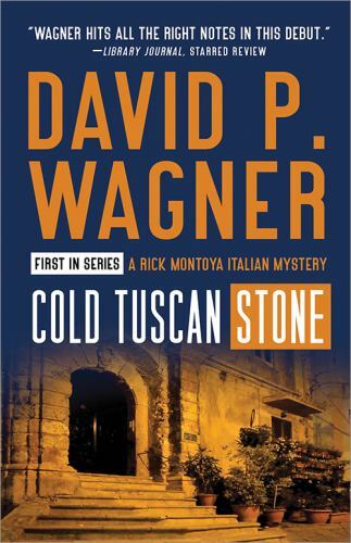 Cold Tuscan Stone; Rick Montoya Italian Myster- 9781464214646, paperback, Wagner