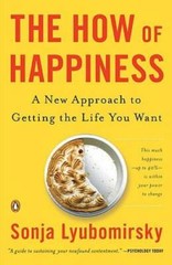 The How of Happiness: A New Approach to Getting the Life You Want – VERY GOOD