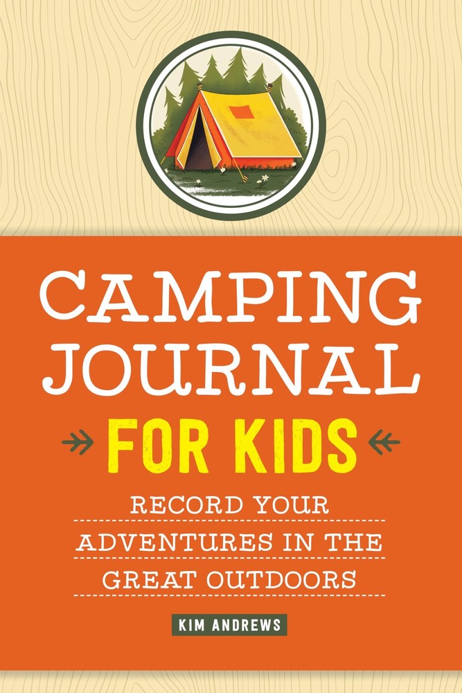 Camping Journal for Kids: Record Your Adventures in the Great Outdoors