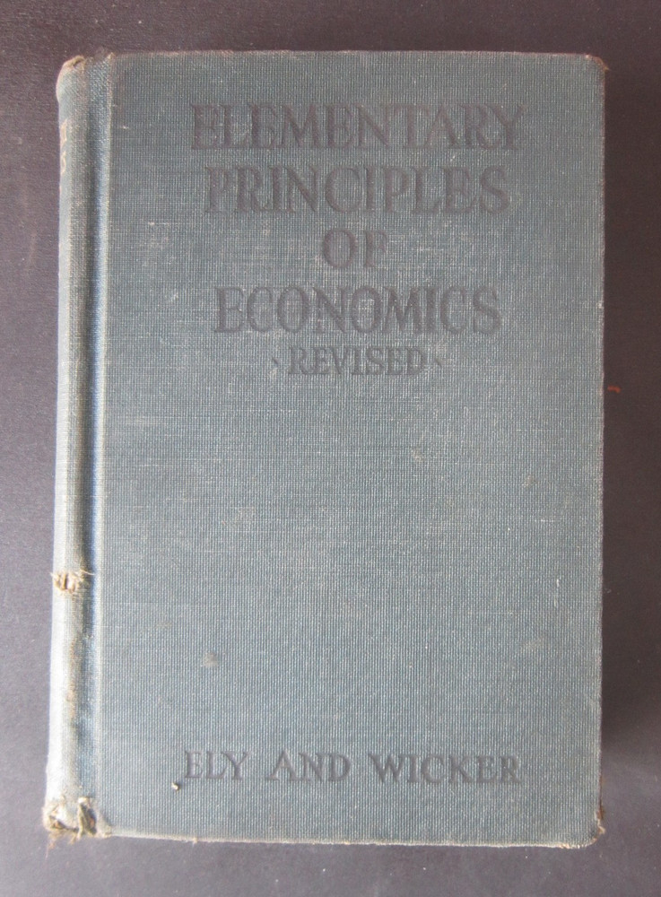 Antique 1921 ELEMENTARY PRINCIPLES OF ECONOMICS HARDCOVER BOOK Ely Wicker School