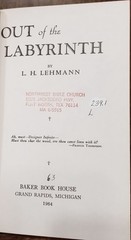Out of the Labyrinth L.H. Lehman Baker Book House 1947 Vintage Religious Hardcov