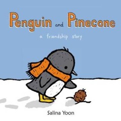 Penguin and Pinecone – Board book By Yoon, Salina – VERY GOOD