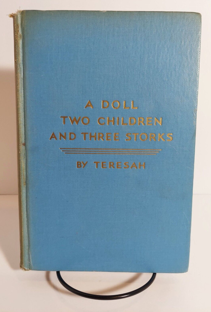 A Doll Two Children and Three Storks by Teresah, 1931 Stated First Edtion