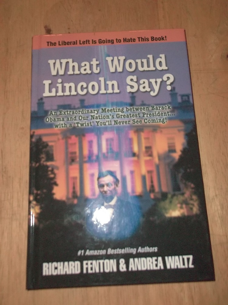 Richard Fenton & Andrea Waltz What Would Lincoln Say Autograph Book