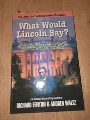 Richard Fenton & Andrea Waltz What Would Lincoln Say Autograph Book