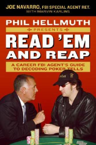 Phil Hellmuth Presents Read 'Em and Reap: A Career FBI Agent’s Guide to D – GOOD