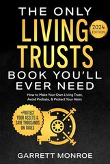 The Only Living Trusts Book You’ll Ever Need: How to Make Your Own Living …