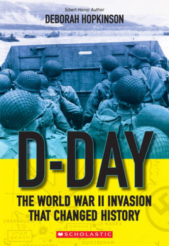 D-Day: The World War II Invasion that Changed History (Scholastic Focus) – GOOD