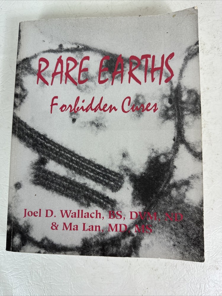 RARE EARTHS Forbidden Cures by Ma Lan & Joel Wallach 1996 6th Printing PB