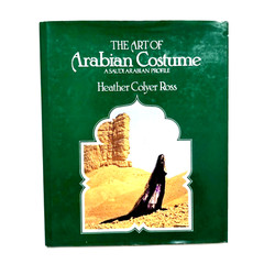 The Art of ARABIAN Costume: A Saudi Arabian Profile BEAUTIFULLY ILLUSTRATED!