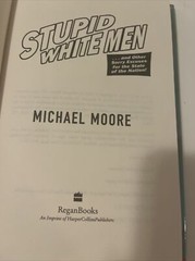 Stupid White Men.First Edition. Michael Moore HB