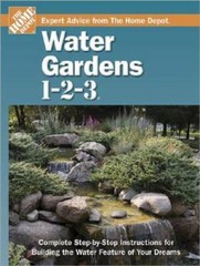 Water Gardens 1-2-3 (Home Depot 1-2-3) – Hardcover By The Home Depot – GOOD