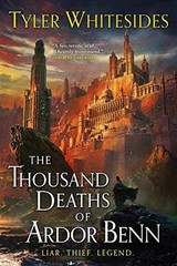 The Thousand Deaths of Ardor Benn – Paperback, by Whitesides Tyler – Very Good