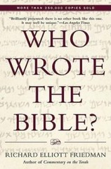 Who Wrote the Bible? – Paperback By Friedman, Richard Elliott – GOOD