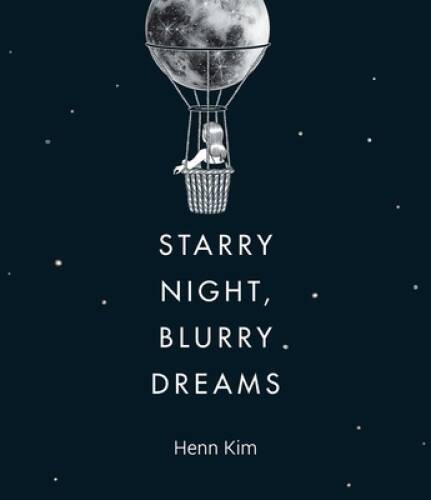Starry Night, Blurry Dreams – Hardcover By Kim, Henn – GOOD
