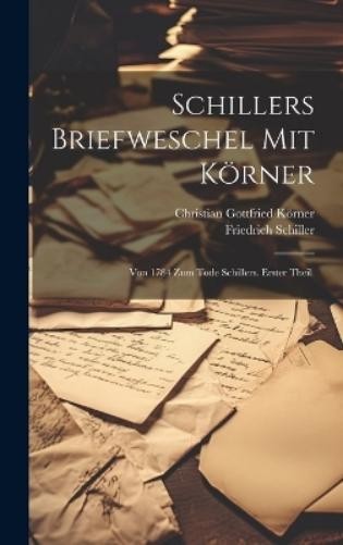 Friedrich Schiller Christian Gottf Schillers Briefweschel (Hardback) (UK IMPORT)