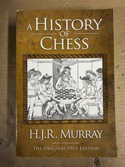 A History of Chess: The Original 1913 Edition by H J R Murray Softcover Skyhorse