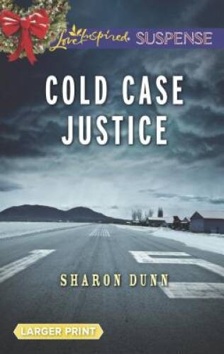 Cold Case Justice (Love Inspired LP Suspense) By Dunn, Sharon – VERY GOOD