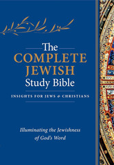 The Complete Jewish Study Bible (Hardcover): Illuminating the Jewishness of God’