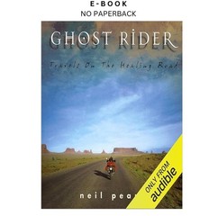 Ghost Rider: Travels on the Healing Road, Neil Peart 2013