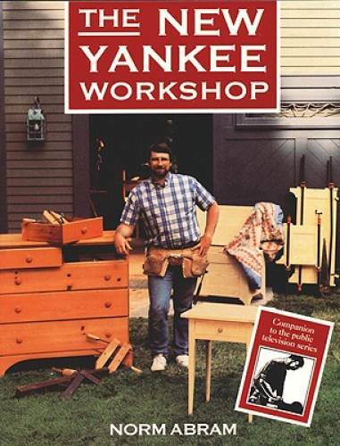 The New Yankee Workshop – Paperback By Abram, Norm – GOOD