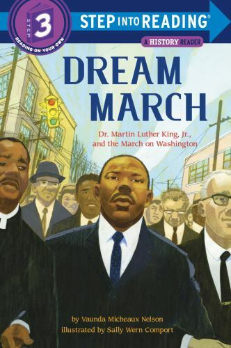 Step into Reading Ser.: Dream March: Dr. Martin Luther King, Jr. , and the March