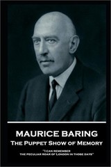 Maurice Baring – The Puppet Show of Memory: 'I can remember the peculiar roar of