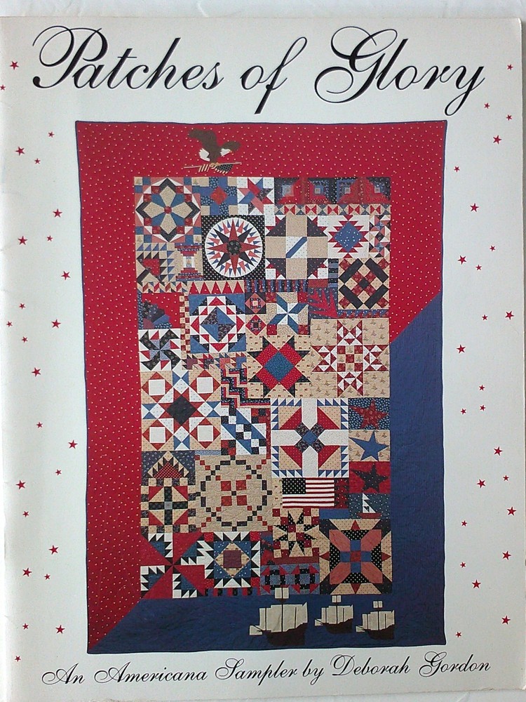 Patches of Glory Americana Sampler Quilt Deborah Gordon Book