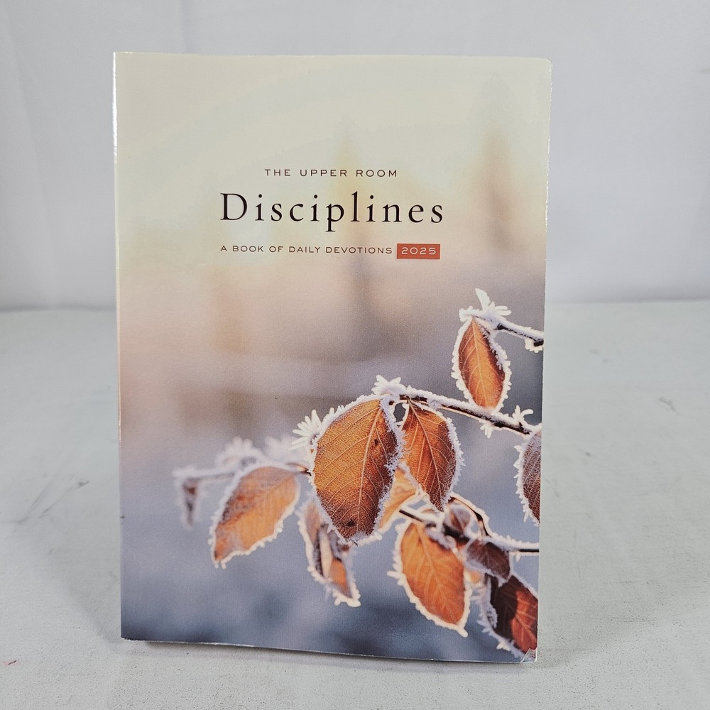 Upper Room Disciplines 2025 : A Book of Daily Devotions by The Upper Room (2024,
