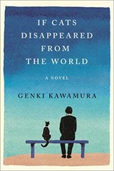 If Cats Disappeared from the World: A Novel by Genki Kawamura