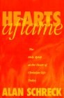 HEARTS AFLAME: THE HOLY SPIRIT AT THE HEART OF CHRISTIAN By Alan Schreck **NEW**