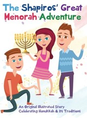 The Shapiros’ Great Menorah Adventure: An Original Illustrated Story Celebr…
