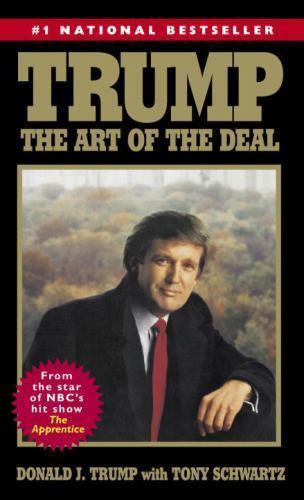 Trump: The Art of the Deal by Donald J. Trump with Tony Schwartz