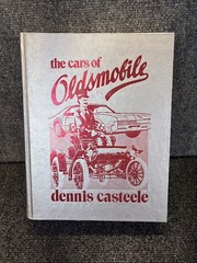 Vtg~The Cars of Oldsmobile~By: Dennis Castelle~1981~Hardcover