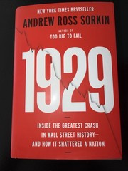1929 : Inside the Greatest Crash in Wall Street History by Andrew Ross Sorkin