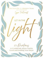 Let In the Light: 50 – Hardcover, by Proverbs 31 Ministries – Very Good o