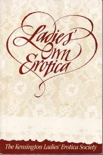 Ladies’ Own Erotica: Tales, – Paperback, by The Kensington Ladies’ – Very Good