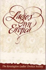 Ladies’ Own Erotica: Tales, – Paperback, by The Kensington Ladies’ – Very Good