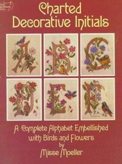 Charted Decorative Initials: A Complete Alphabet Embellished With Birds and…
