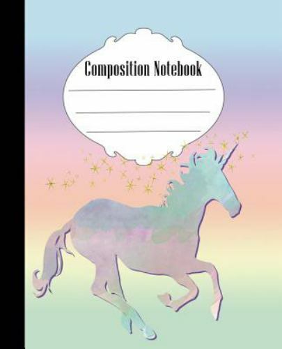 Composition Not: Unicorn Composition Not Wide Ruled 7.5 x 9.25 in, 100 pages …