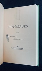 Dinosaurs : A Novel by Lydia Millet (Signed on Title Page)