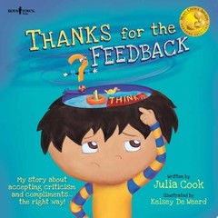 Thanks for the Feeback… I Think? (Best Me I Can Be! Series) by Julia Cook, Goo