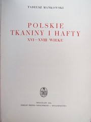 Mankowski. Polskie Tkaniny I Hafty XVI – XVIII W. (Polish Fabrics and Embroidery