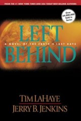 Left Behind: A Novel of the Earth’s Last Days by LaHaye, Tim