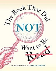 The Book That Did Not Want to Be Read Picture Book David Sundin