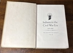 INDIANA IN THE CIVAL WAR ERA 1850-1880 By: Emma Lou Thornbrough Vol. III HB 1965